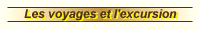 Les voyages et l'excursion